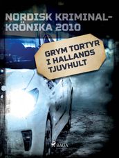 Grym tortyr i Hallands tjuvhult