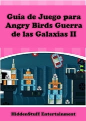 Guía De Juego Para Angry Birds Guerra De Las Galaxias Ii