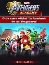 Guía Extra Oficial  la Academia De Los Vengadores 