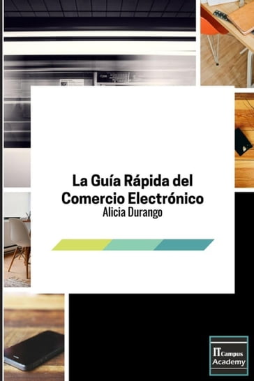 La Guía Rápida del Comercio Electrónico - Alicia Durango