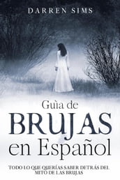 Guía de Brujas en Español: Todo lo que Querías Saber Detrás del Mito de las Brujas