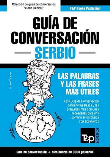 Guía de Conversación Español-Serbio y vocabulario temático de 3000 palabras - Andrey Taranov