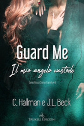 Guard me. Il mio angelo custode. 3.