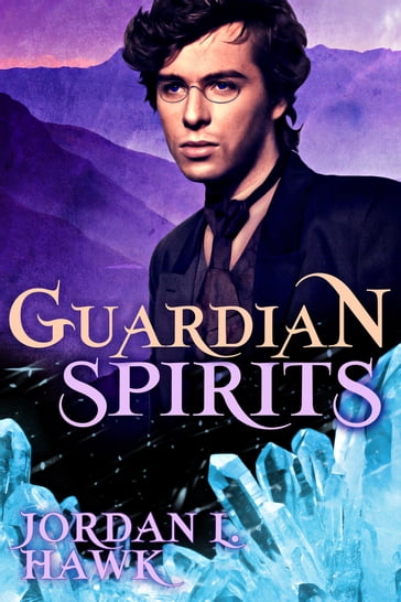 Guardian Spirits - Jordan L. Hawk
