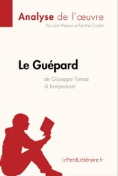 Le Guépard de Giuseppe Tomasi di Lampedusa (Analyse de l oeuvre)
