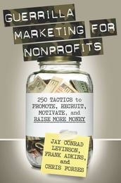 Guerrilla Marketing for Nonprofits