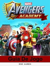 Guia De Jogo Marvel Avengers Academy