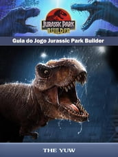 Guia Do Jogo Jurassic Park Builder