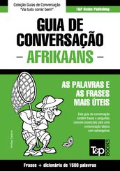 Guia de Conversação Português-Afrikaans e dicionário conciso 1500 palavras