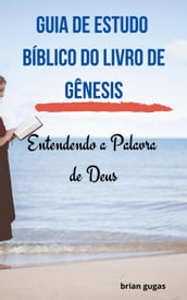 Guia de Estudo Bíblico do Livro de Gênesis