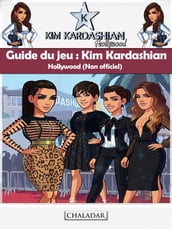 Guide Du Jeu : Kim Kardashian Hollywood (Non Officiel)