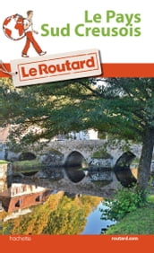 Guide du Routard Le Pays Sud Creusois