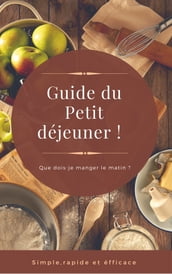 Guide du petit-déjeuner : Que dois-je manger le matin ?