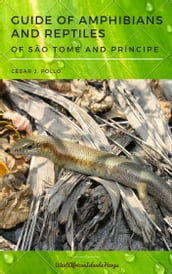 Guide of Amphibians and Reptiles of São Tomé and Príncipe