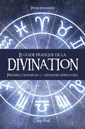 Guide pratique de la divination - Peter Rodspaine