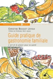 Guide pratique de gastronomie familiale