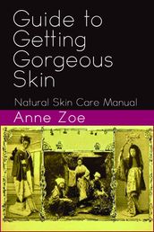 Guide to Getting Gorgeous Skin
