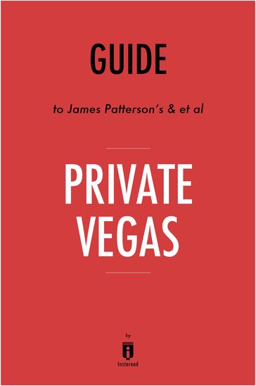 Guide to James Patterson's & et al Private Vegas by Instaread - Instaread