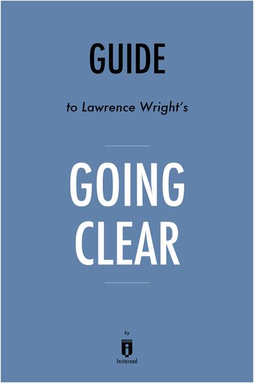 Guide to Lawrence Wright's Going Clear by Instaread - Instaread