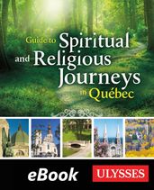 Guide to Spiritual and Religious Journeys in Québec