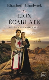 Guillaume le Maréchal, T2 : Le Lion écarlate