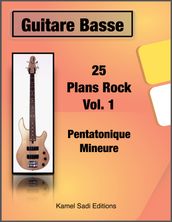 Guitare Basse 25 Plans Rock Vol. 1