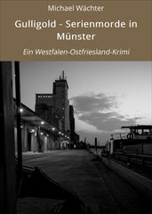 Gulligold - Serienmorde in Münster