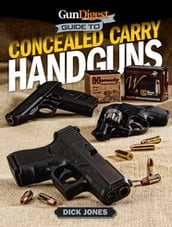 Gun Digest Guide To Concealed Carry Handguns