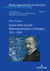 Gustav Kolb und die Reformpsychiatrie in Erlangen 19111934