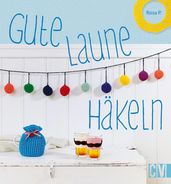 Gute-Laune-Häkeln