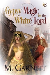 Gypsy Magic for the White Lord