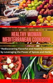 HEALTHY WOMAN MEDITERRANEAN COOKBOOK