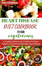 HEART DISEASES COOKBOOKS FOR VEGETARIAN