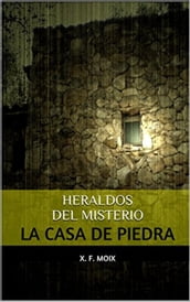 HERALDOS DEL MISTERIO LA CASA DE PIEDRA