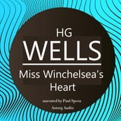 HG Wells : Miss Winchelsea s Heart