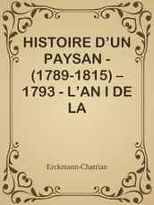 HISTOIRE D UN PAYSAN - (1789-1815)  1793 - L AN I DE LA RÉPUBLIQUE