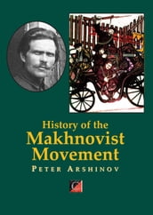 HISTORY OF THE MAKHNOVIST MOVEMENT