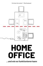 HOME OFFICE und wie es funktionieren kann