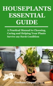 HOUSEPLANTS ESSENTIAL GUIDE