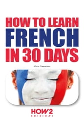 HOW TO LEARN FRENCH IN 30 DAYS