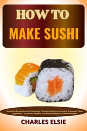HOW TO MAKE SUSHI