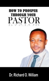 HOW TO PROSPER THROUGH YOUR PASTOR