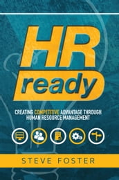 HR Ready: Creating Competitive Advantage Through Human Resource Management