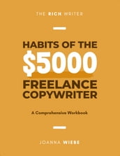 Habits of the $5000 Freelance Copywriter