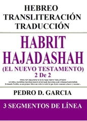 Habrit Hajadashah (El Nuevo Testamento) 2 De 2: Hebreo Transliteración Traducción