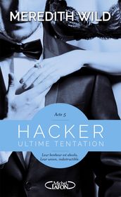 Hacker - Acte 5 Ultime tentation