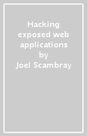 Hacking exposed web applications