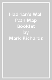 Hadrian s Wall Path Map Booklet