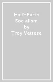 Half-Earth Socialism