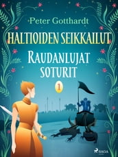 Haltioiden seikkailut 1 - Raudanlujat soturit